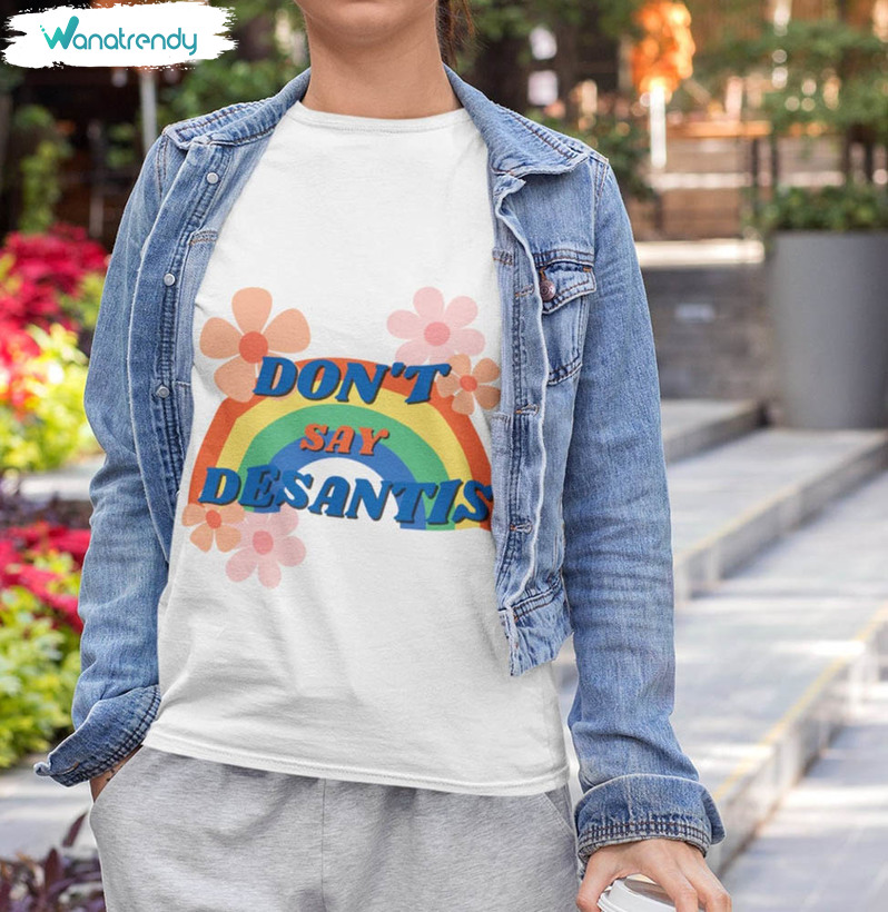 Don't Say Desantis Shirt, Vintage Flower Rainbow Long Sleeve Unisex T-Shirt