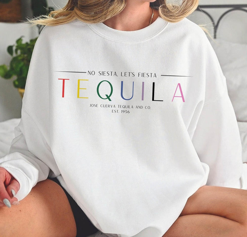 Colorful 818 Tequila Lover Est 1956 Sweatshirt