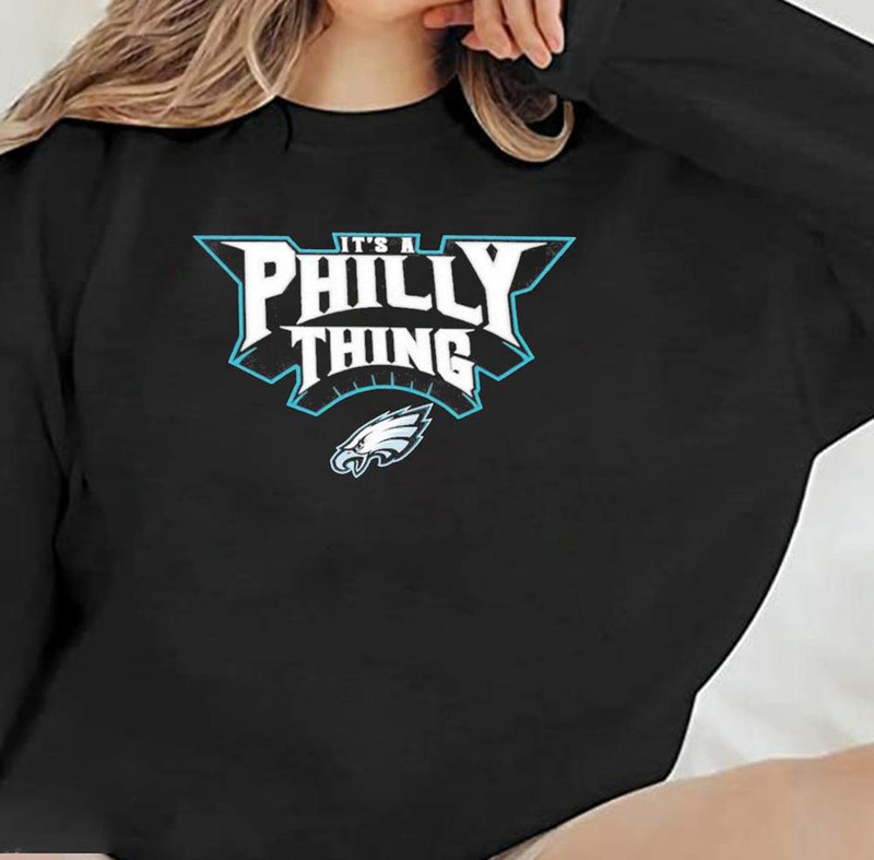 It's A Philly Thing Philadelphia Eagles Sweatshirt