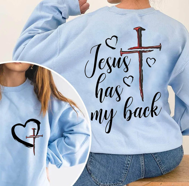 Jesus Has My Back Faith Christian Trendy Sweatshirt