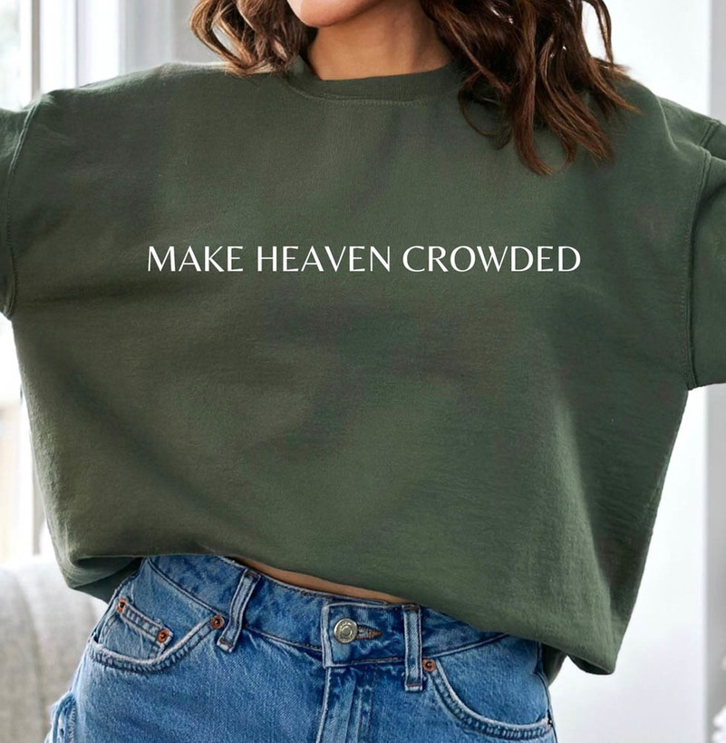 Make Heaven Crowded Vintage Religious Sweatshirt