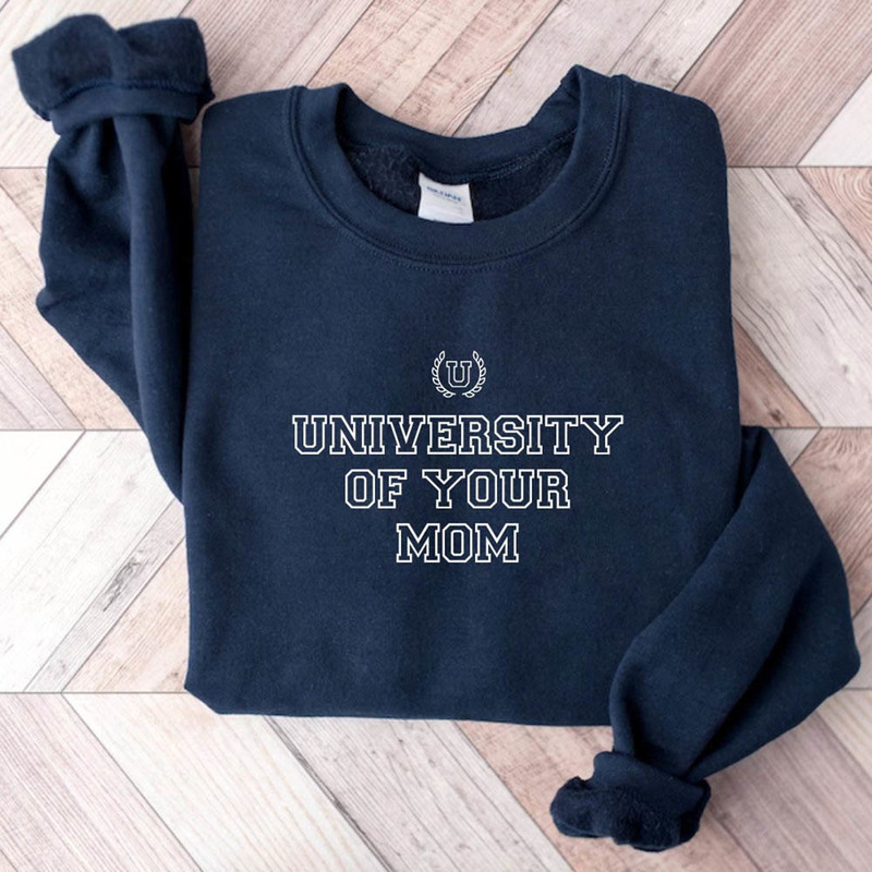 Groovy University Of Your Mom Sweatshirt For New Mom