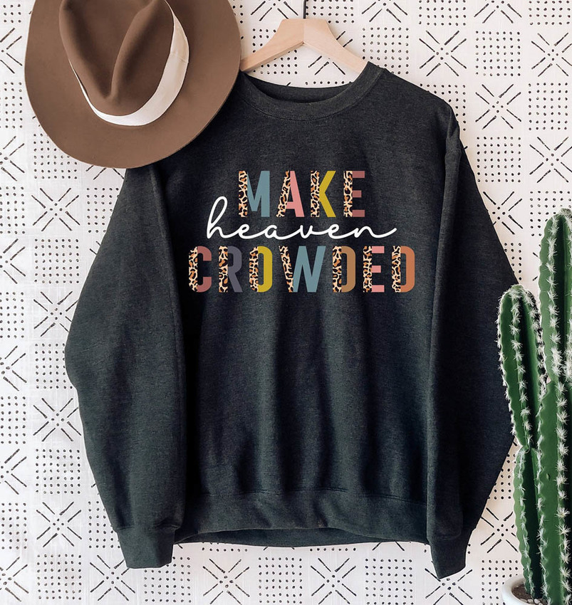 Make Heaven Crowded Christian Leopard Sweatshirt
