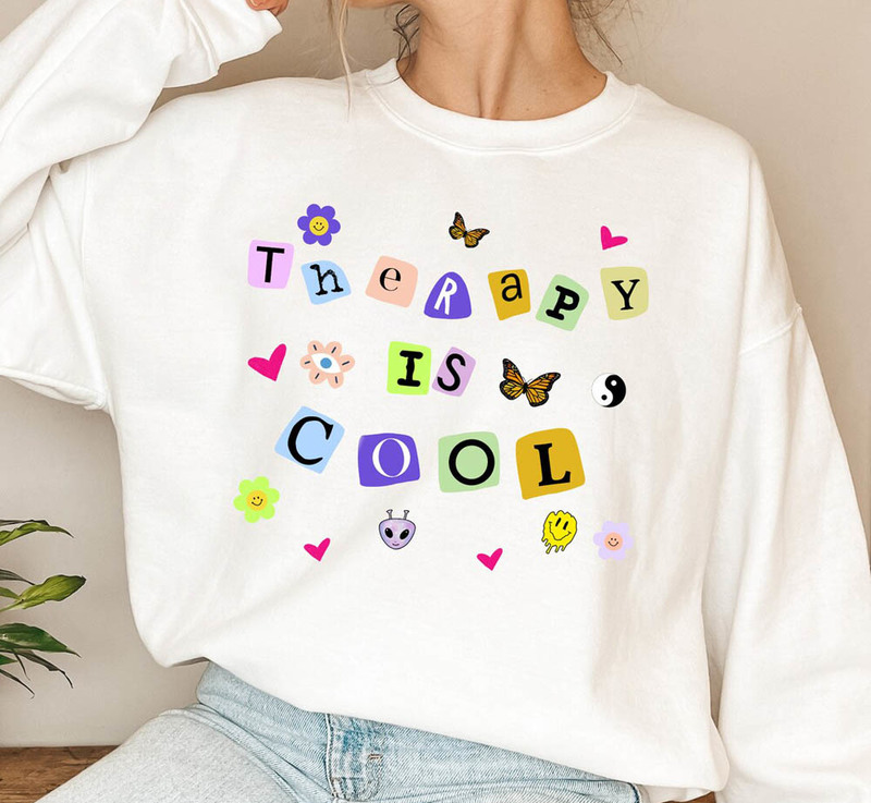 Therapist Psychologist Therapy Is Cool Sweatshirt