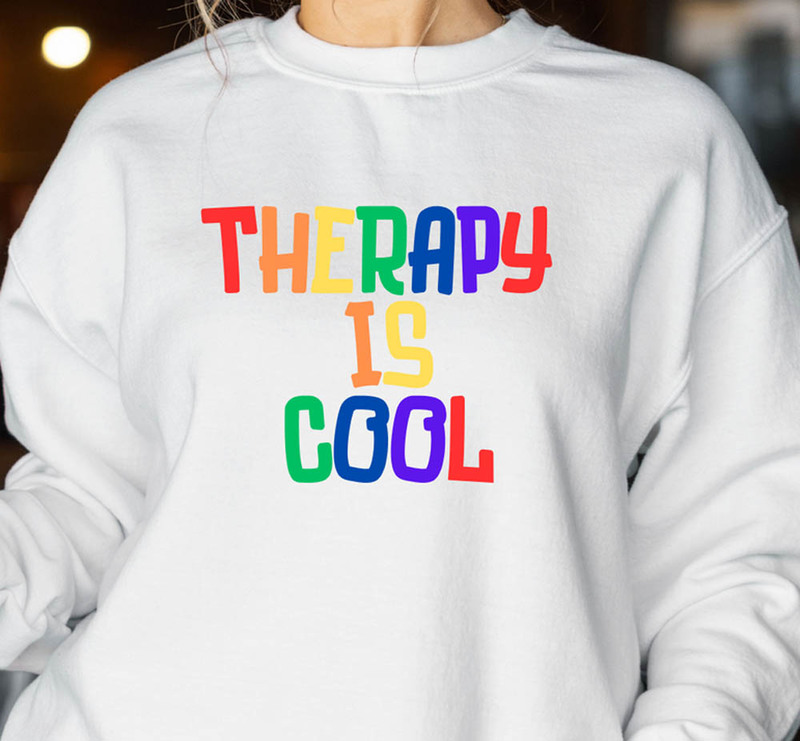 Colorful Therapy Is Cool Sweatshirt