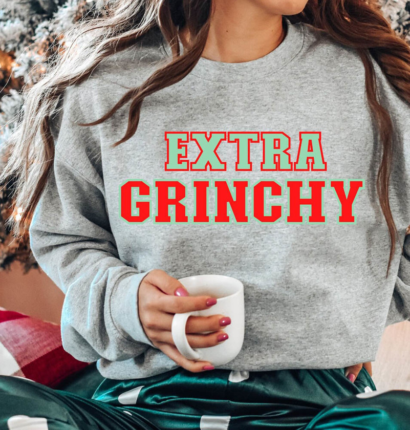 Extra Grinchy Matching Xmas Sweatshirt For Women