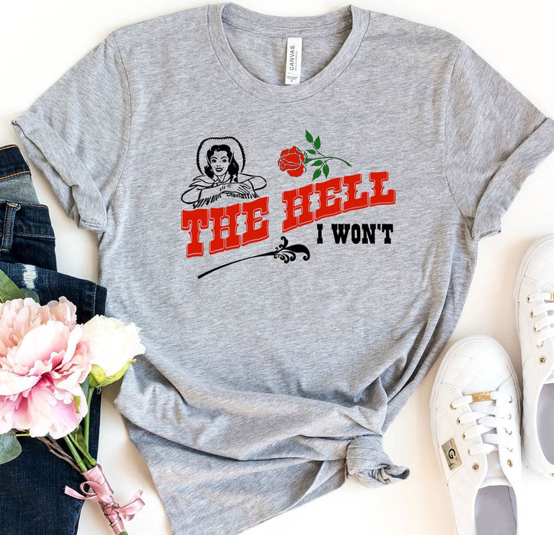 The Hell I Won't Western Vintage Shirt