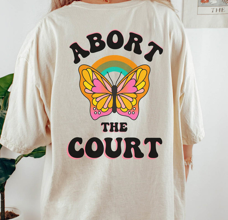 Abort The Court Pro Choice Abortion Is Healthcare Shirt