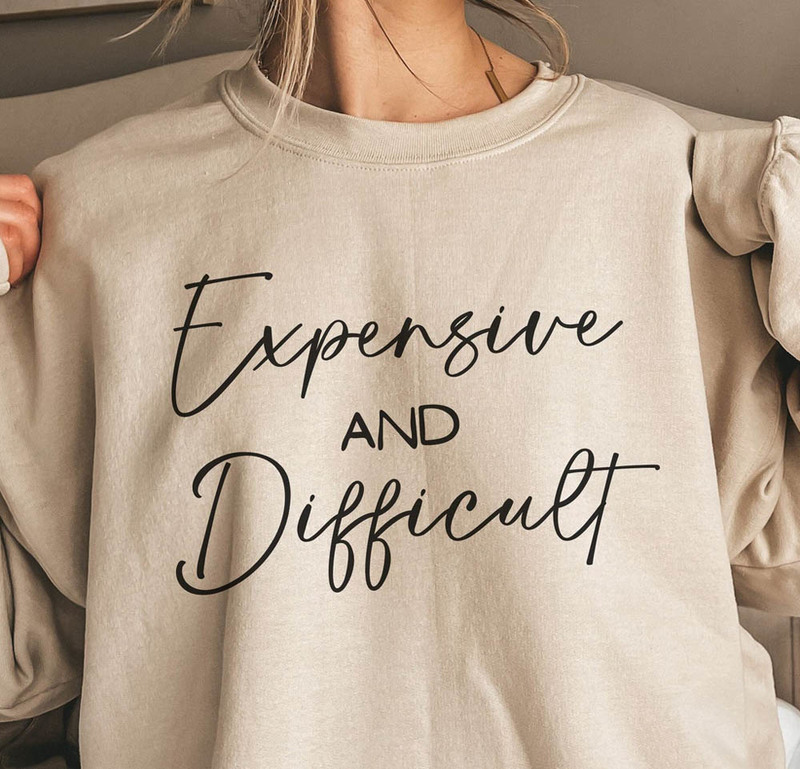 Humorous Wife Expensive And Difficult Shirt