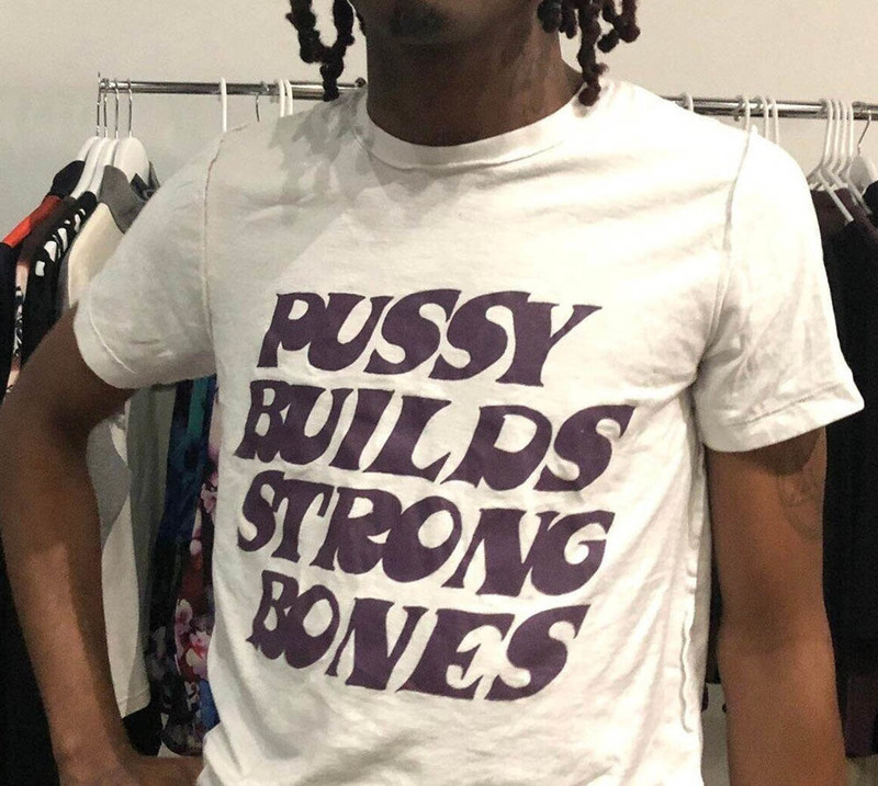 Pussy Builds Strong Bones Funny Shirt For Everyone