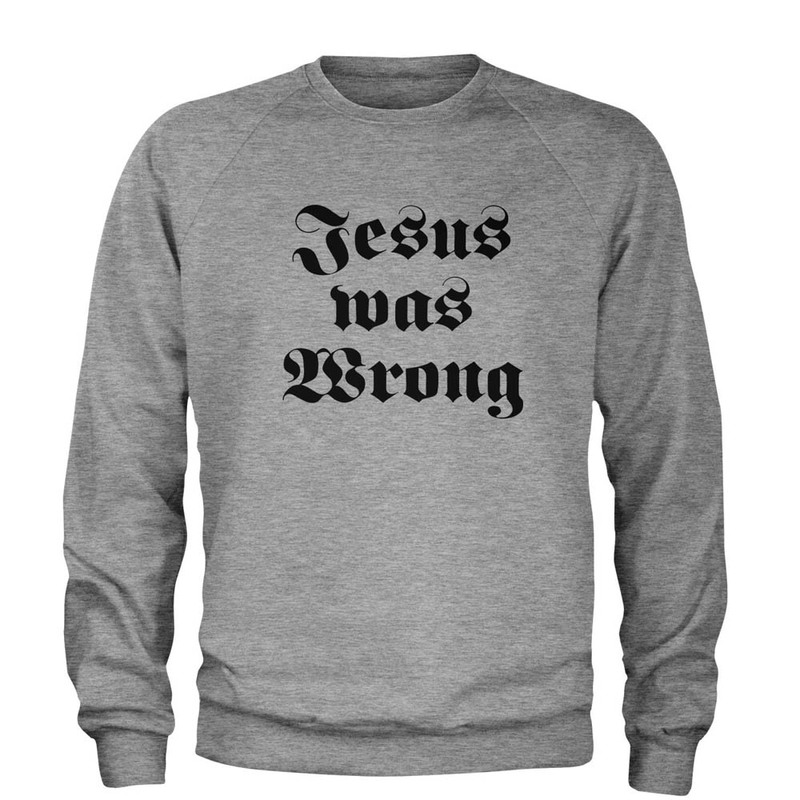 Jesus Was Wrong Little Miss Sunshine Shirt