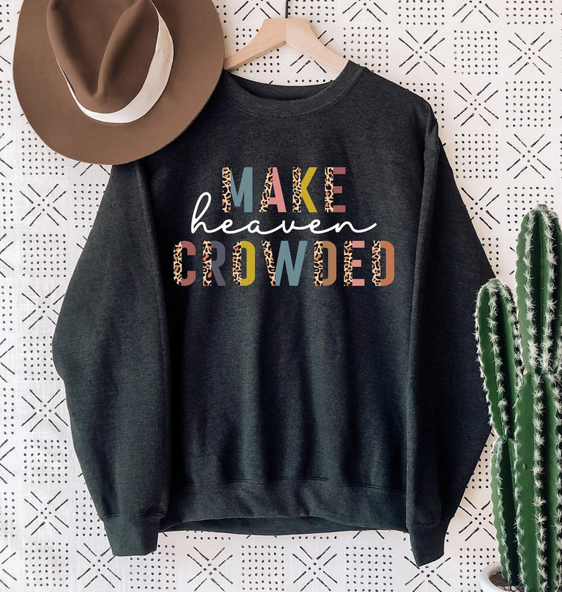 Make Heaven Crowded Leopard Christian Sweatshirt