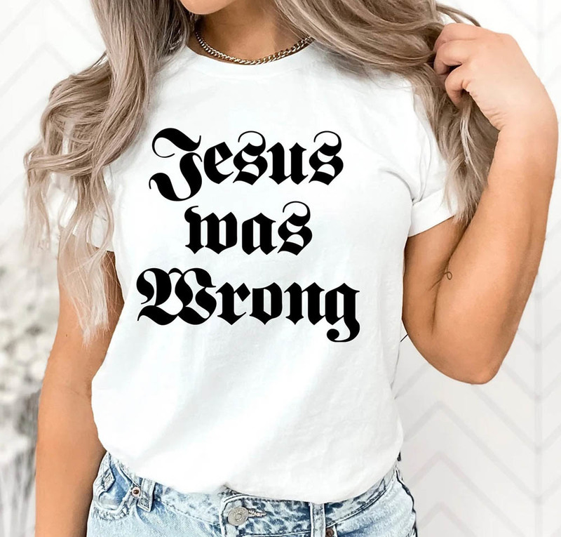 Jesus Was Wrong Little Miss Sunshine Jesus Vintage Shirt