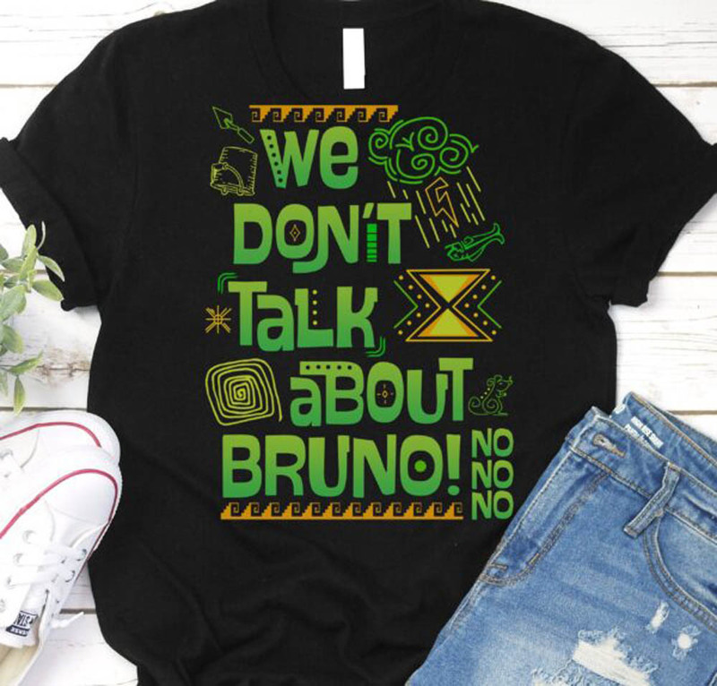 We Dont Talk About Bruno Disney Encanto Funny Shirt