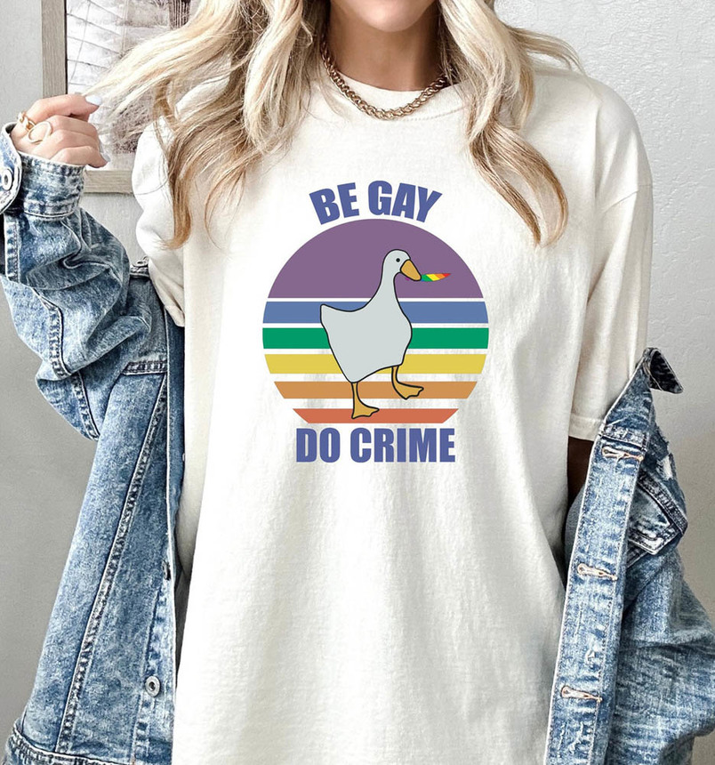 Be Gay Do Crime Duck Goose Rainbow Shirt