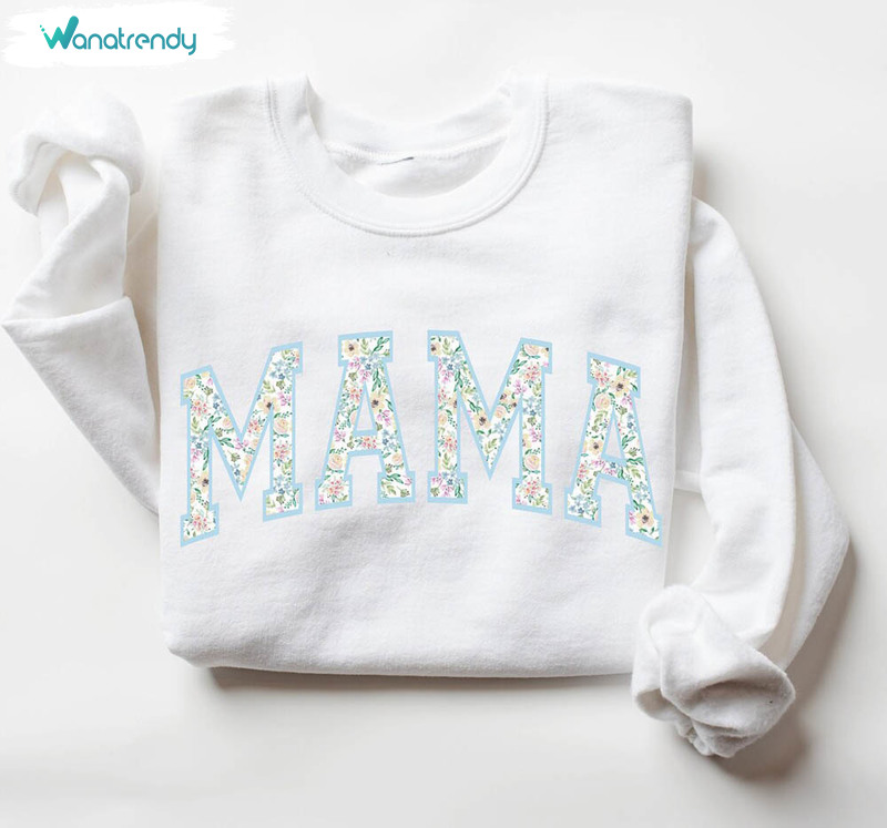 Floral Mama Sweatshirt Gifts For New Mom