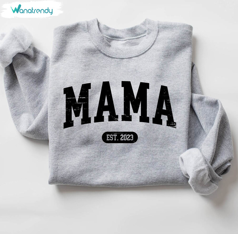 Comfort Mom Life Est 2023 Mama Sweatshirt
