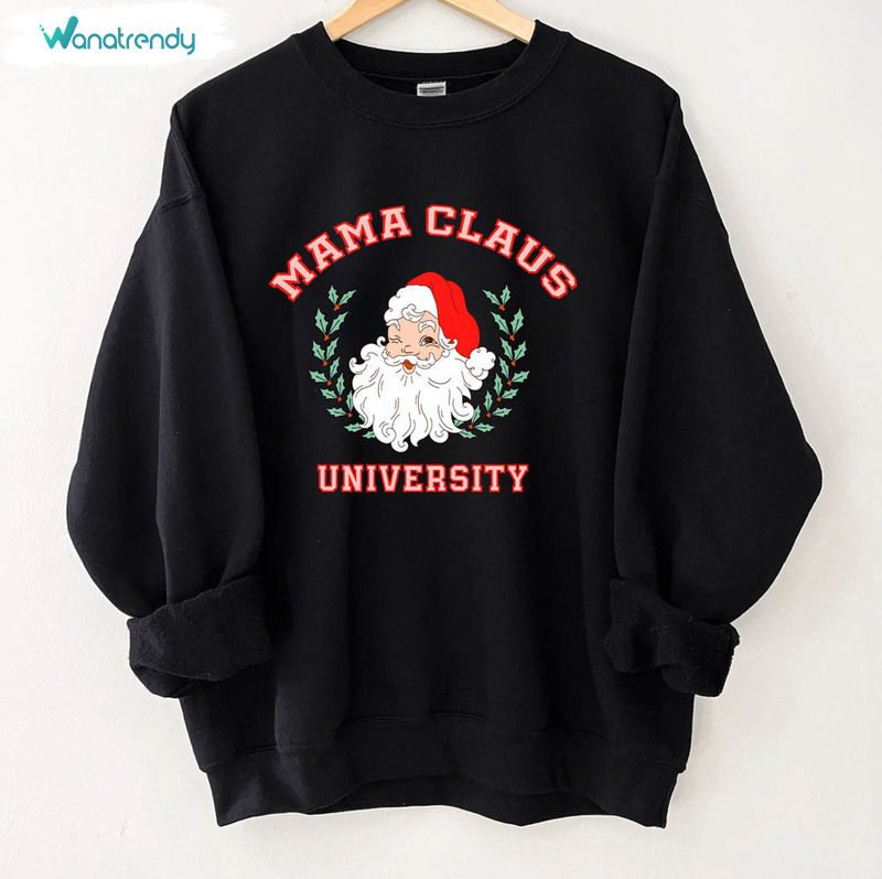 Funny Santa Claus Mama Claus University Sweatshirt