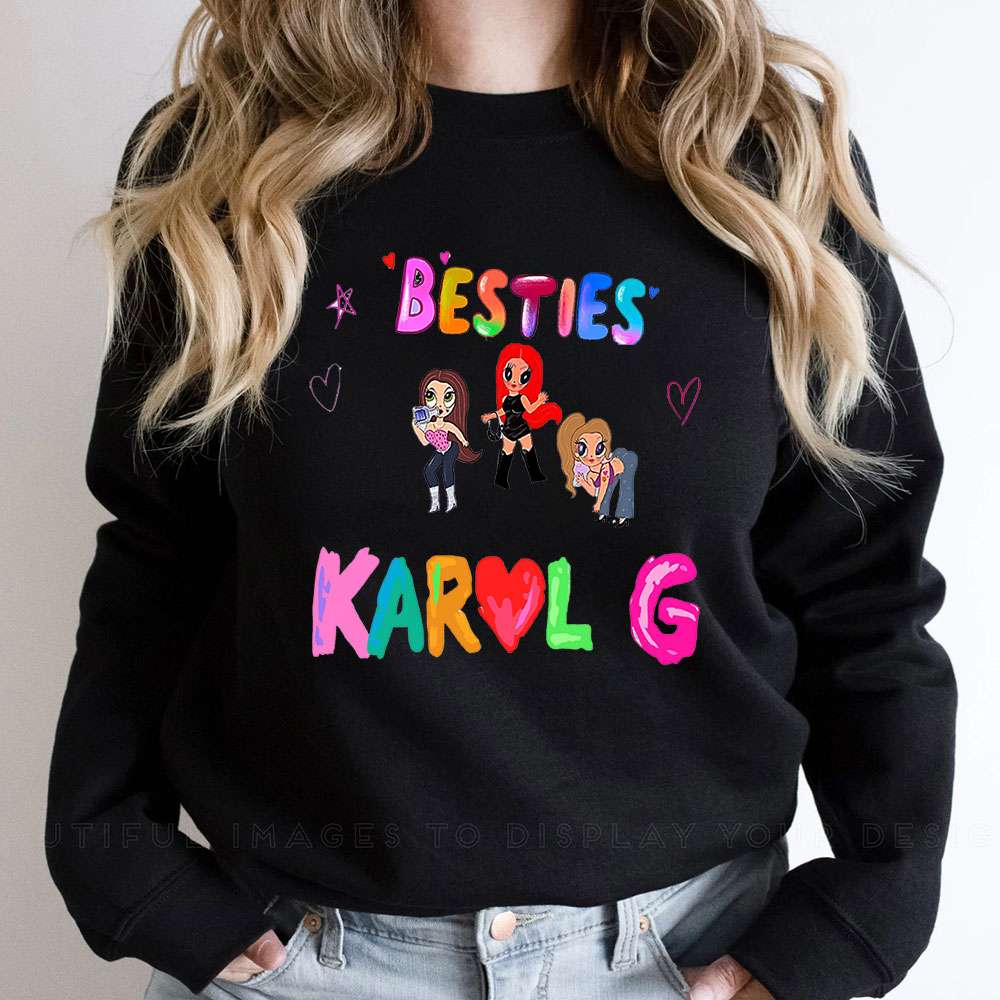 Bichota Team Karol Karol G Besties Funny Sweatshirt