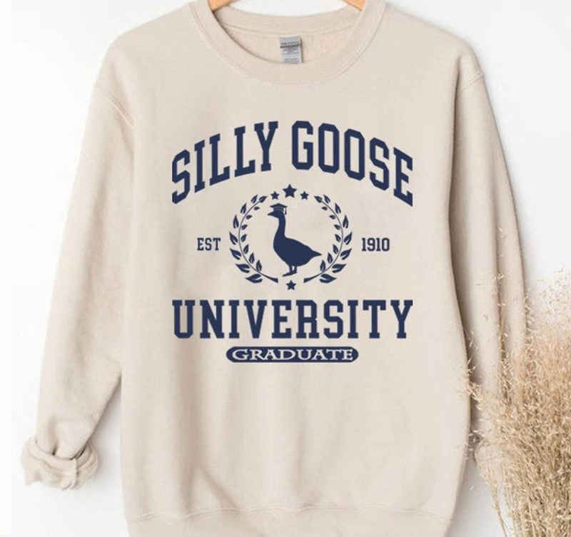 Limited Silly Goose University Est 1910