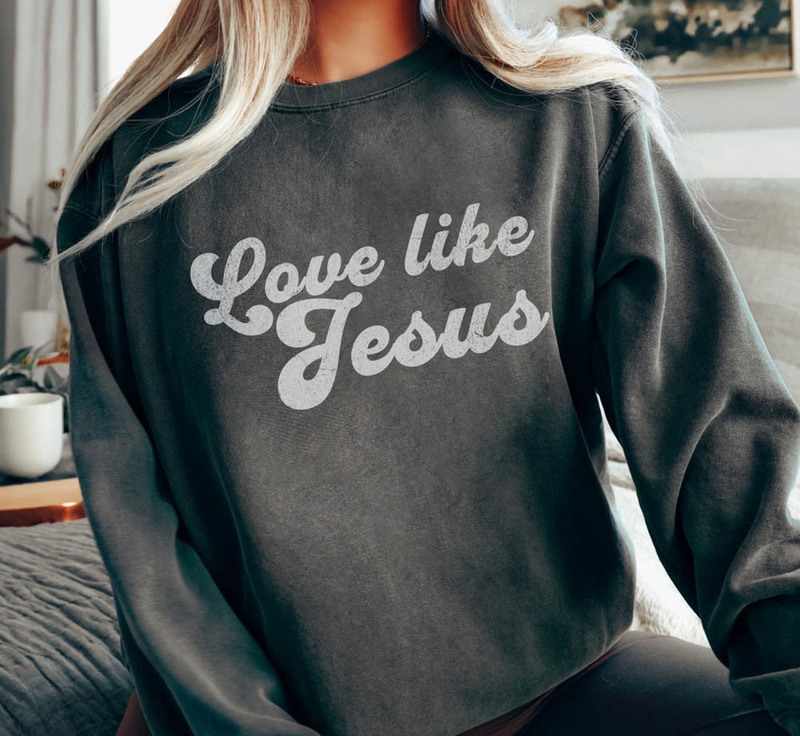 Love Like Jesus Christian Jesus Vintage Sweatshirt