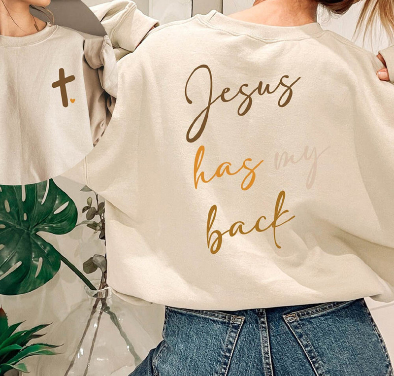 Jesus Has My Back Christian Sweatshirt