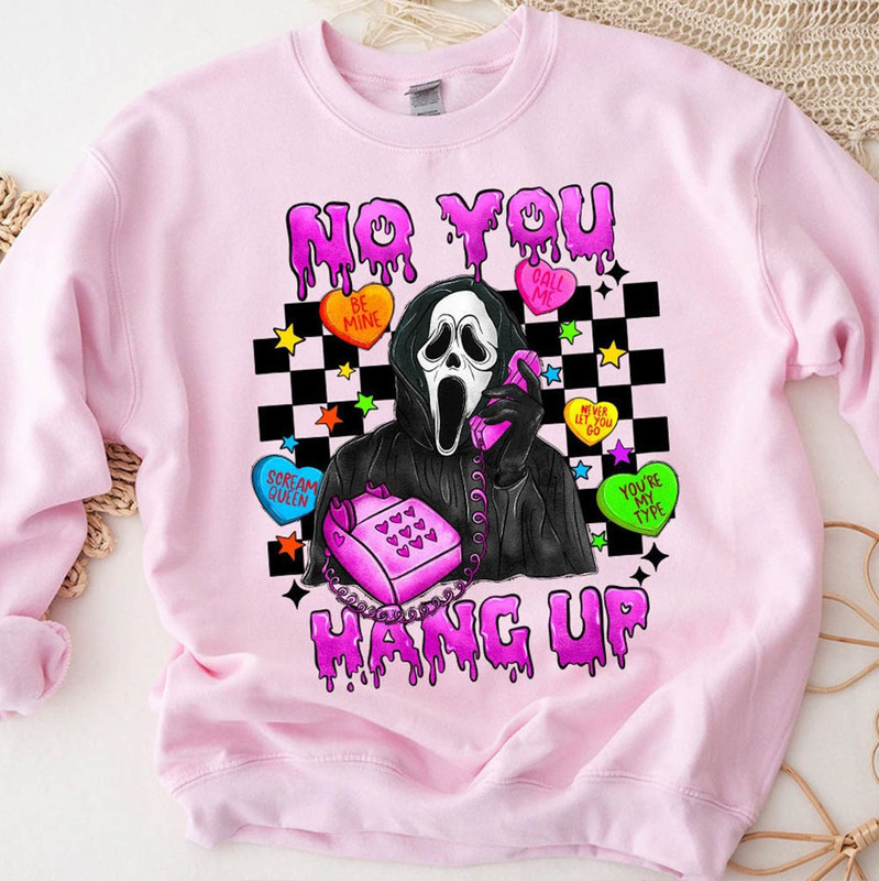 No You Hang Up Funny Ghostface Valentine Sweatshirt