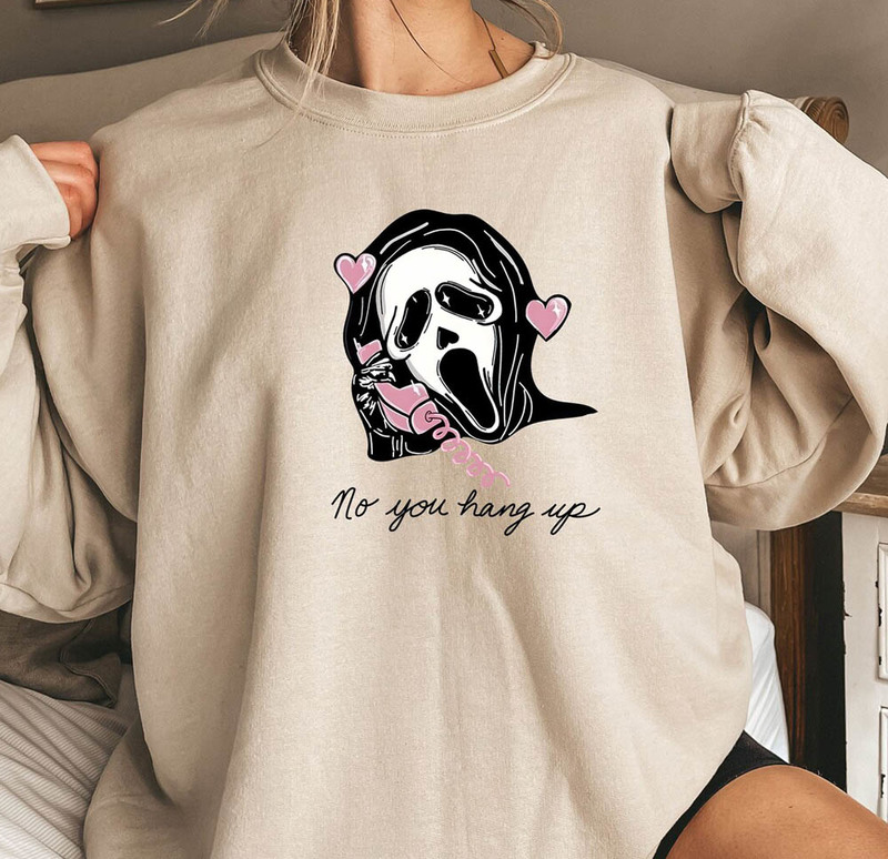 Funny No You Hang Up Halloween Ghostface Sweatshirt