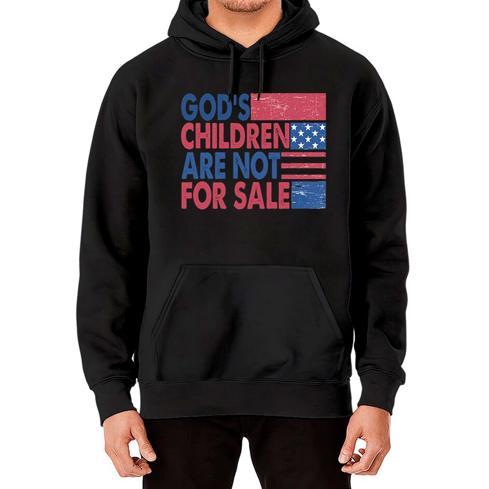 God's Children Are Not For Sale Trending Quotes Hoodie