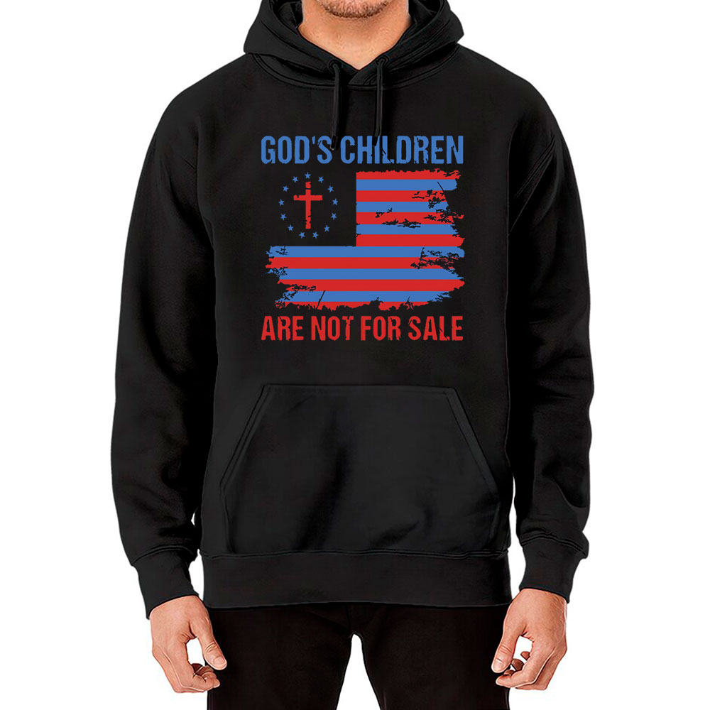 God's Children Are Not For Sale American Flag Hoodie