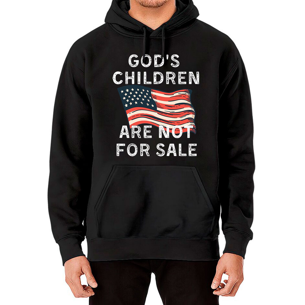 God's Children Are Not For Sale Patriotic Hoodie