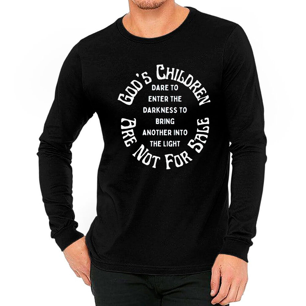 God's Children Are Not For Sale Sound Of Freedom Long Sleeve
