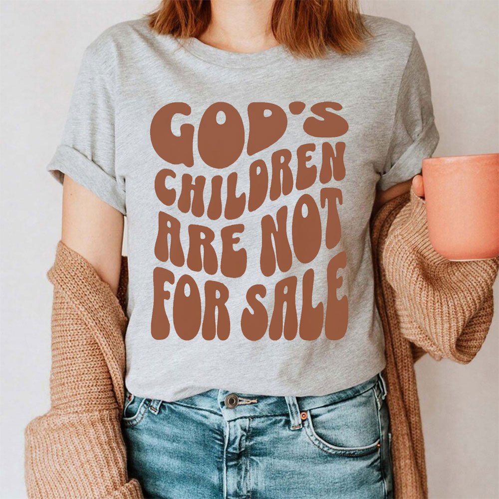 God's Children Are Not For Sale Faith Based Shirt
