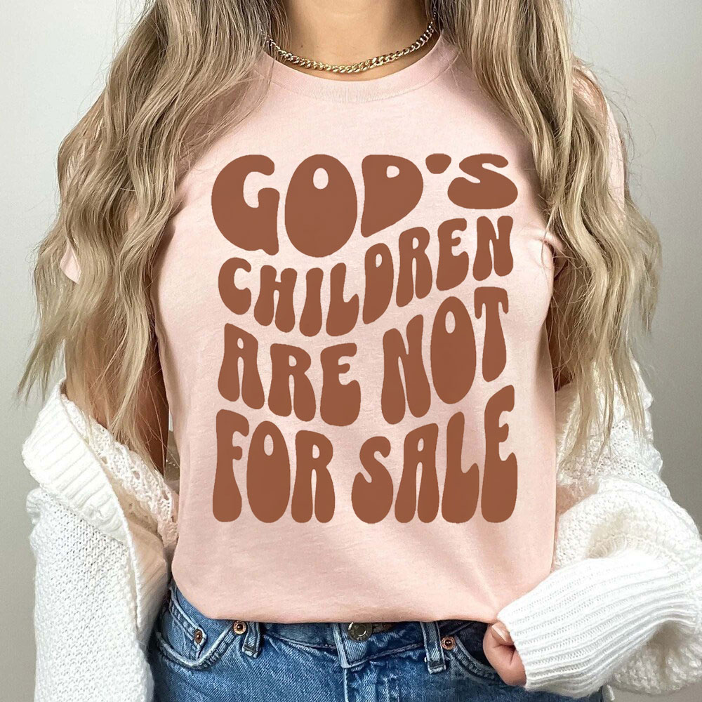 God's Children Are Not For Sale Faith Based Shirt