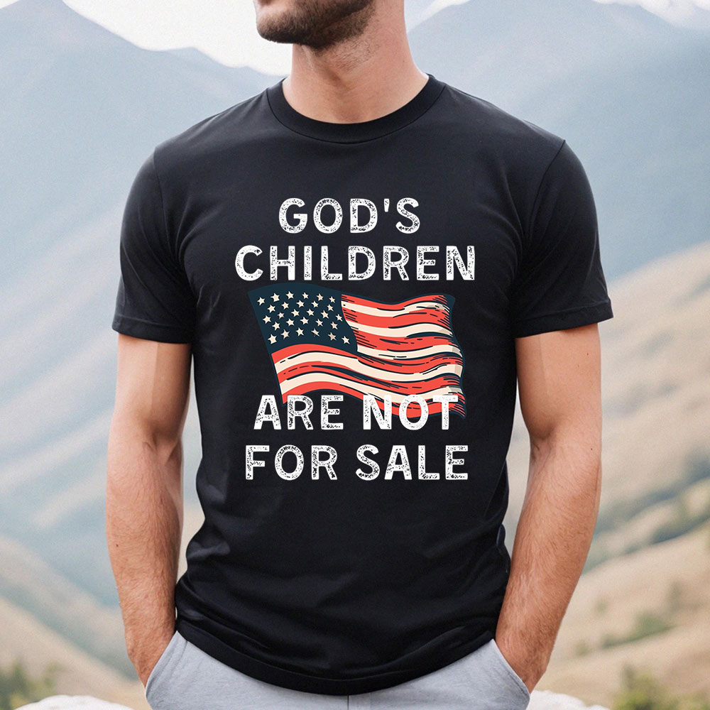 God's Children Are Not For Sale Patriotic Shirt
