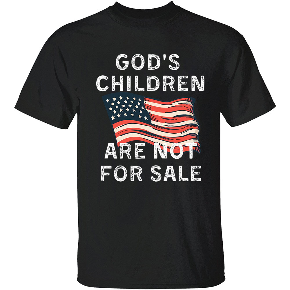 God's Children Are Not For Sale Patriotic Shirt