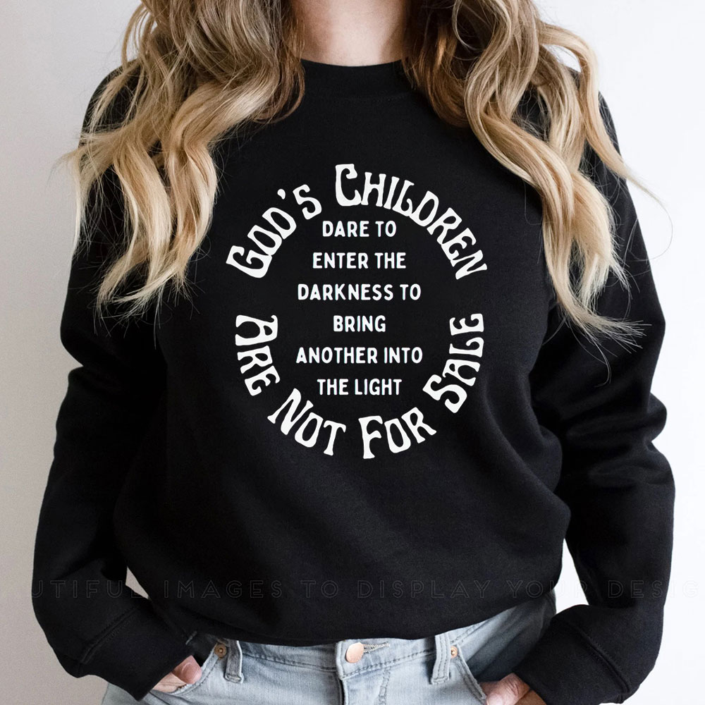 God’s Children Are Not For Sale Sound Of Freedom Sweatshirt