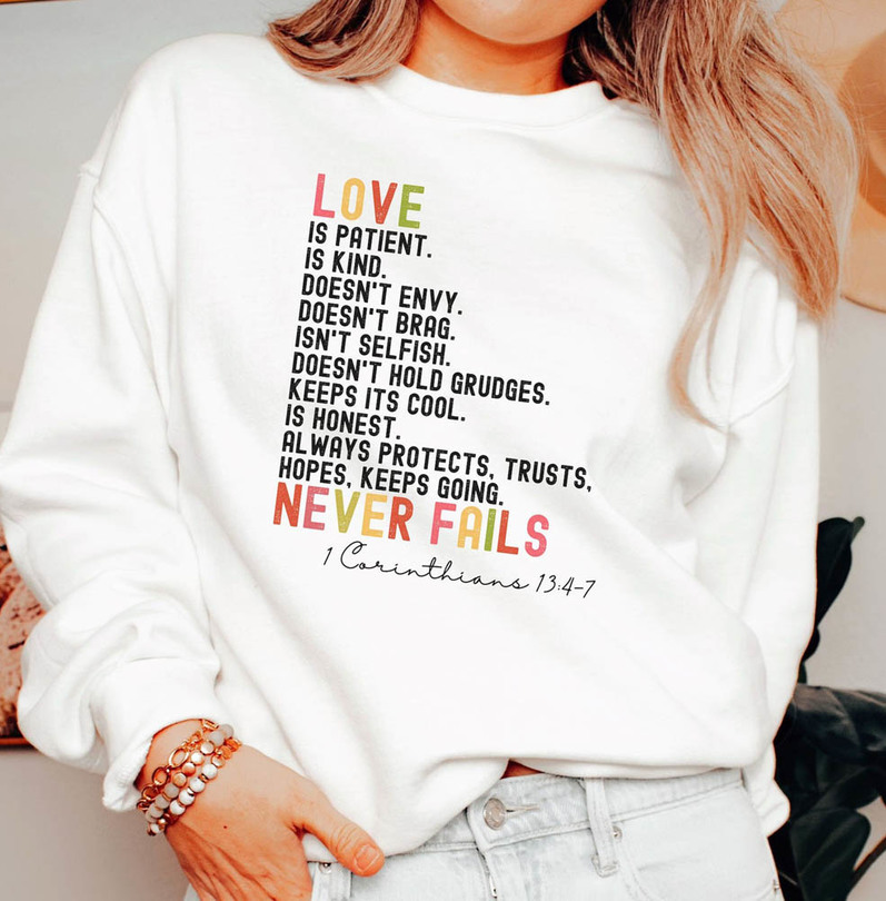 Bible Verse Love Never Fails Love One Another Sweatshirt