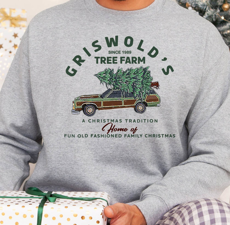 Limited Griswold Tree Farm Christmas Sweatshirt For All People