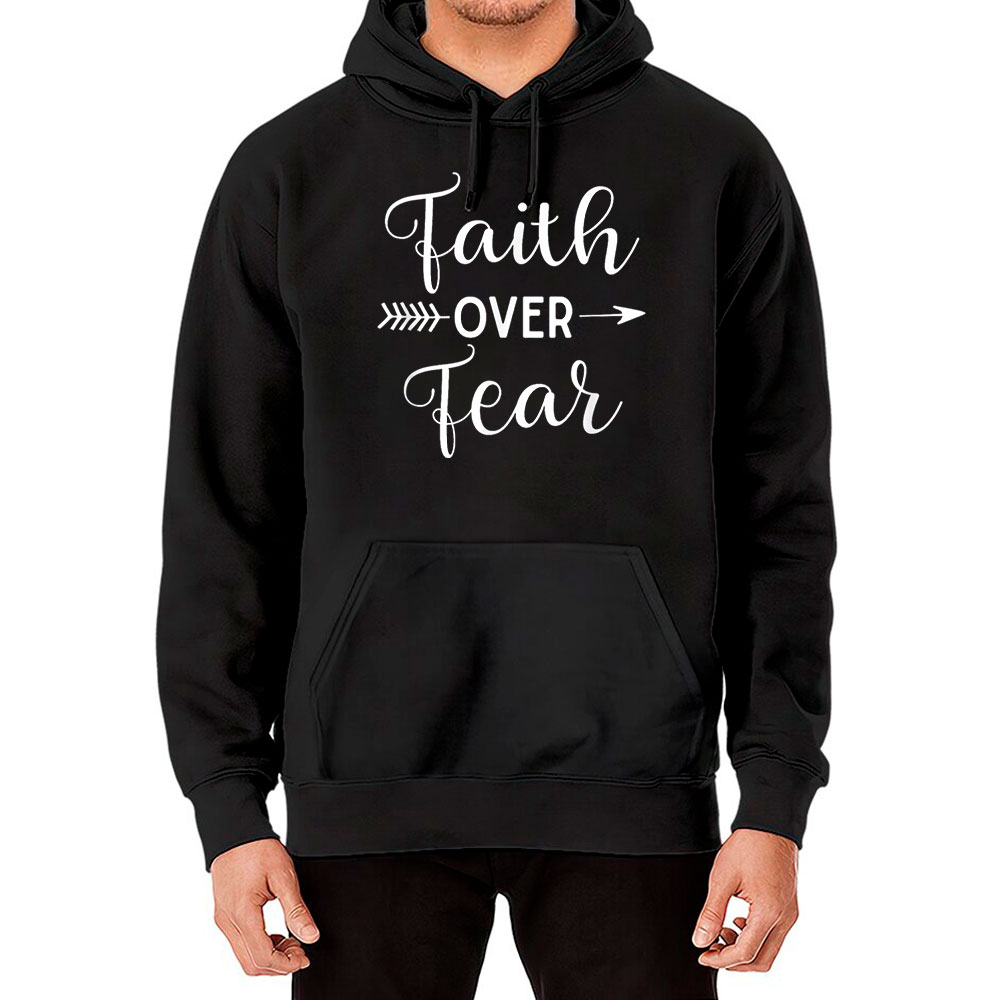 Trendy Faith Over Fear Hoodie For Your Collection