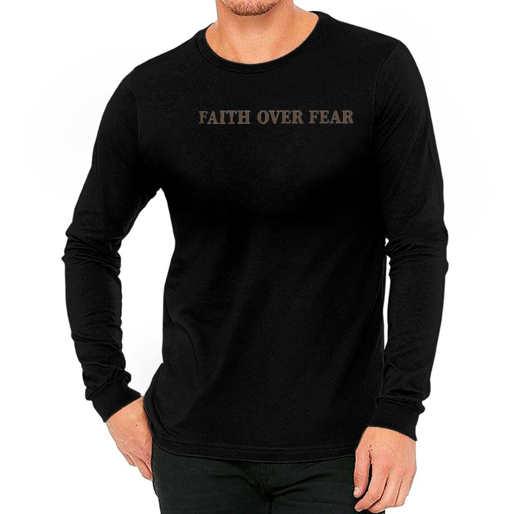 Faith Over Fear Long Sleeve With Christian Lifestyle
