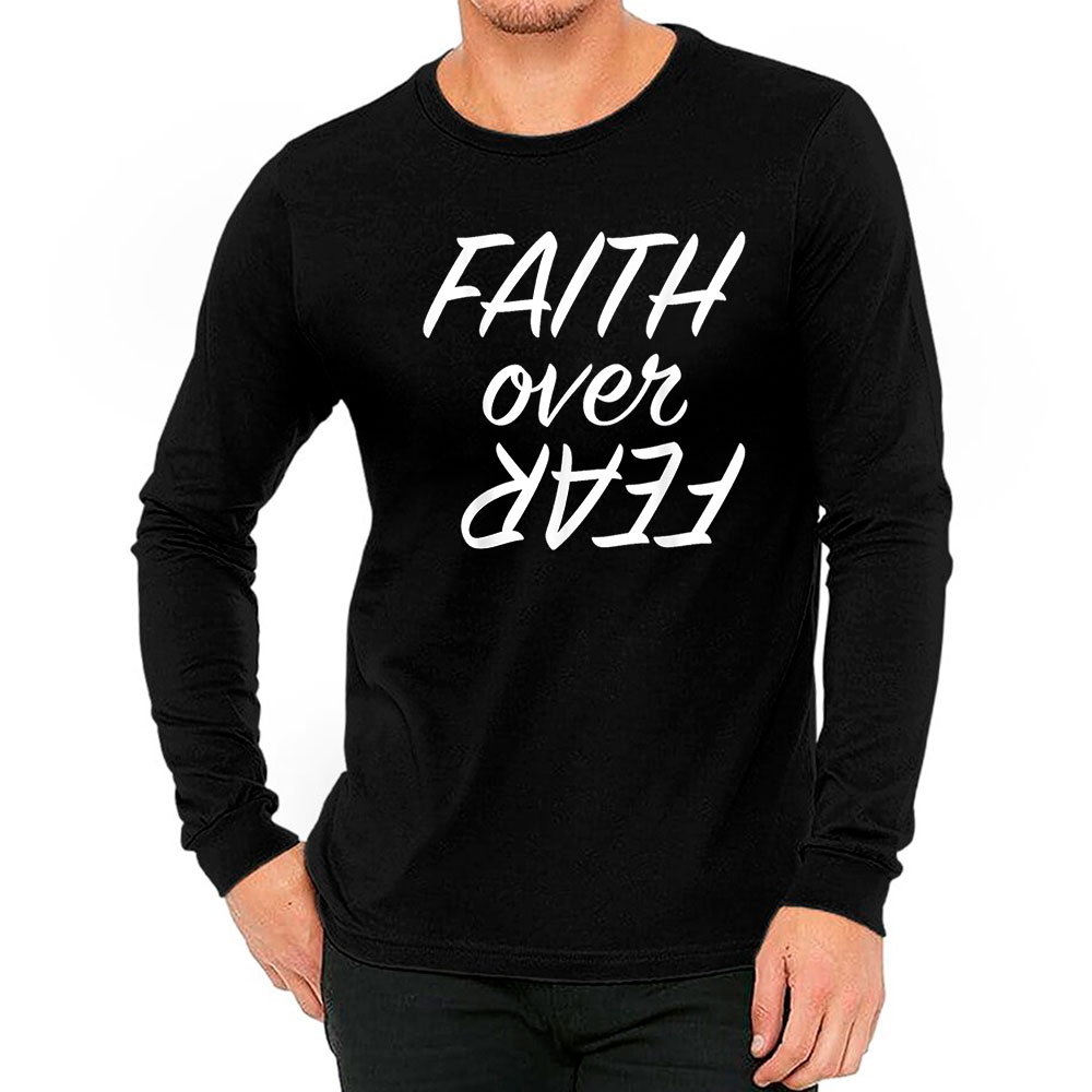 Esus Apparel Christian Faith Over Fear Long Sleeve Aesthetic Clothes