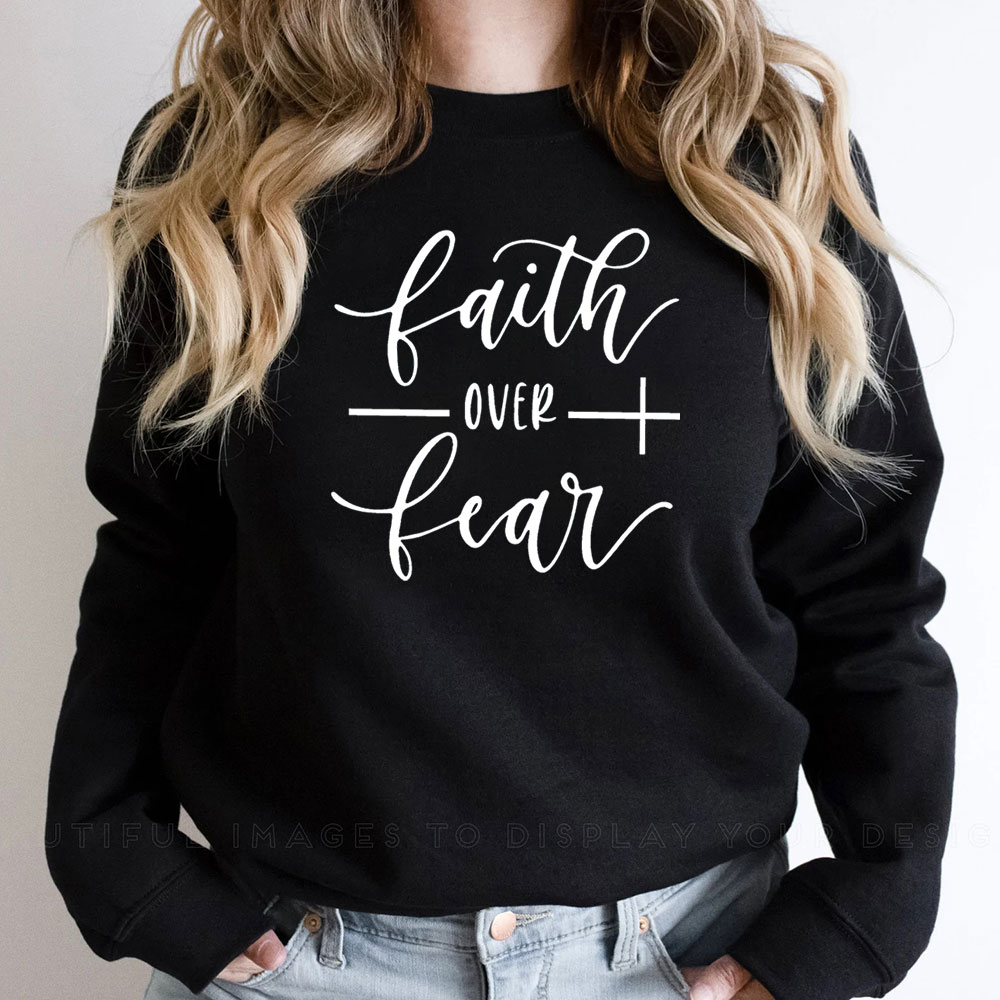 Unisex Faith Over Fear Sweatshirt From Christian Apparel