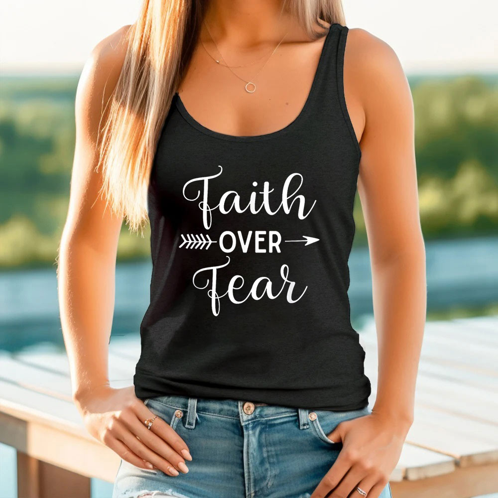 Trendy Faith Over Fear Tank Top For Your Collection