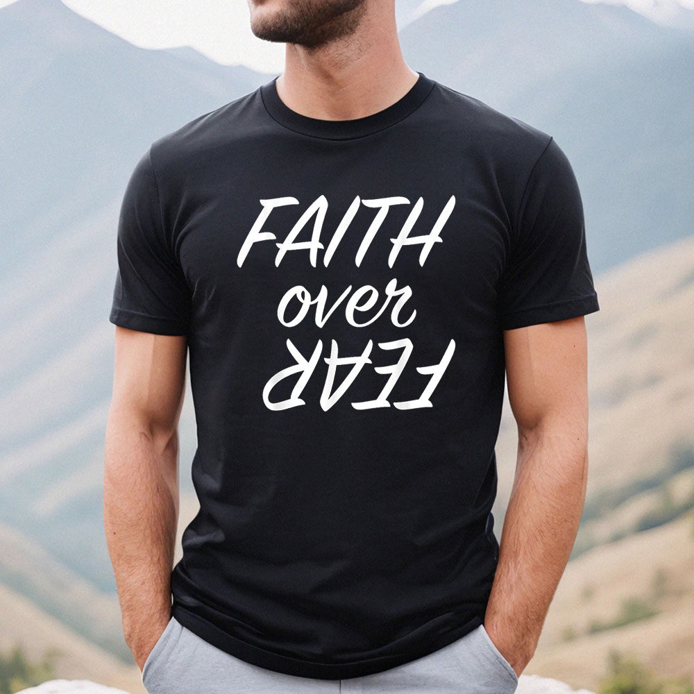 Esus Apparel Christian Faith Over Fear Shirt Aesthetic Clothes