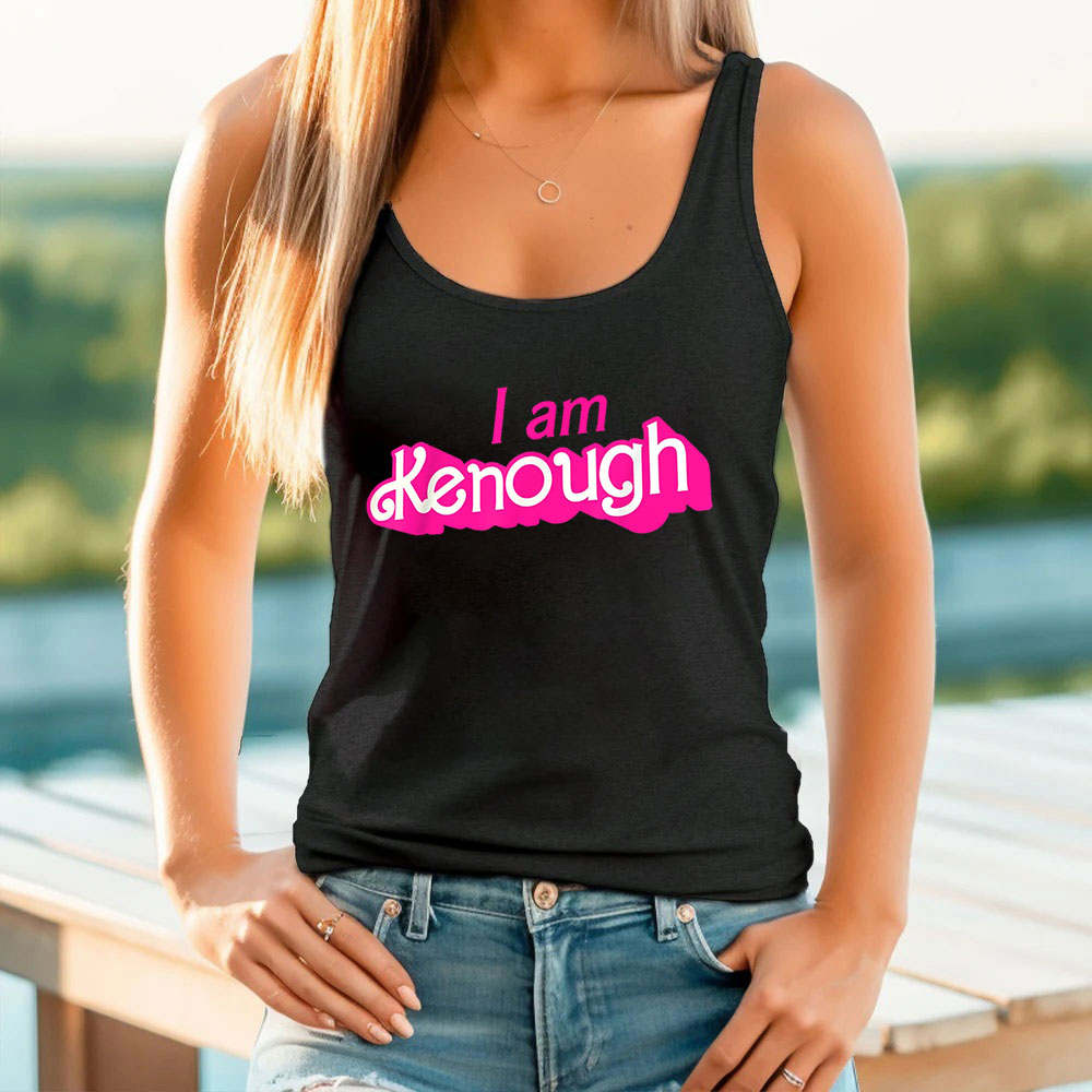 I Am Kenough I Am Enough Funny Tank Top