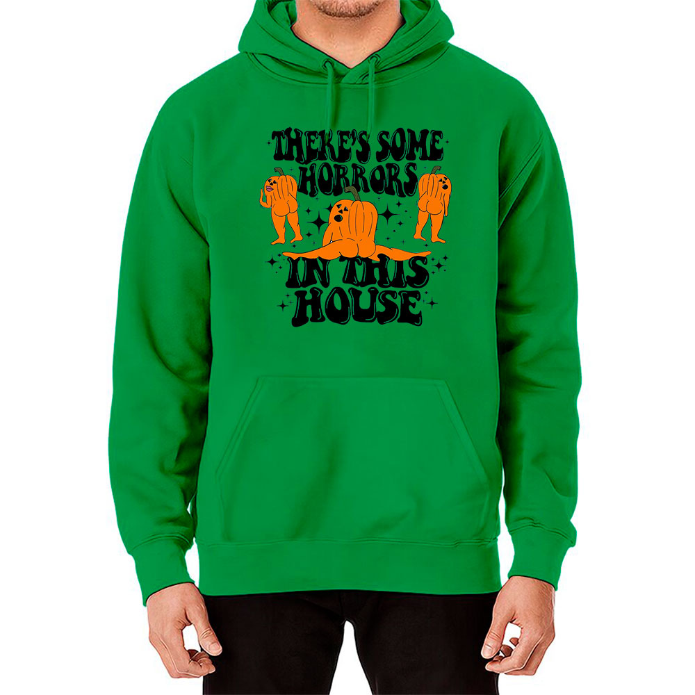 Halloween Spooky There’s Some Horrors In This House Hoodie