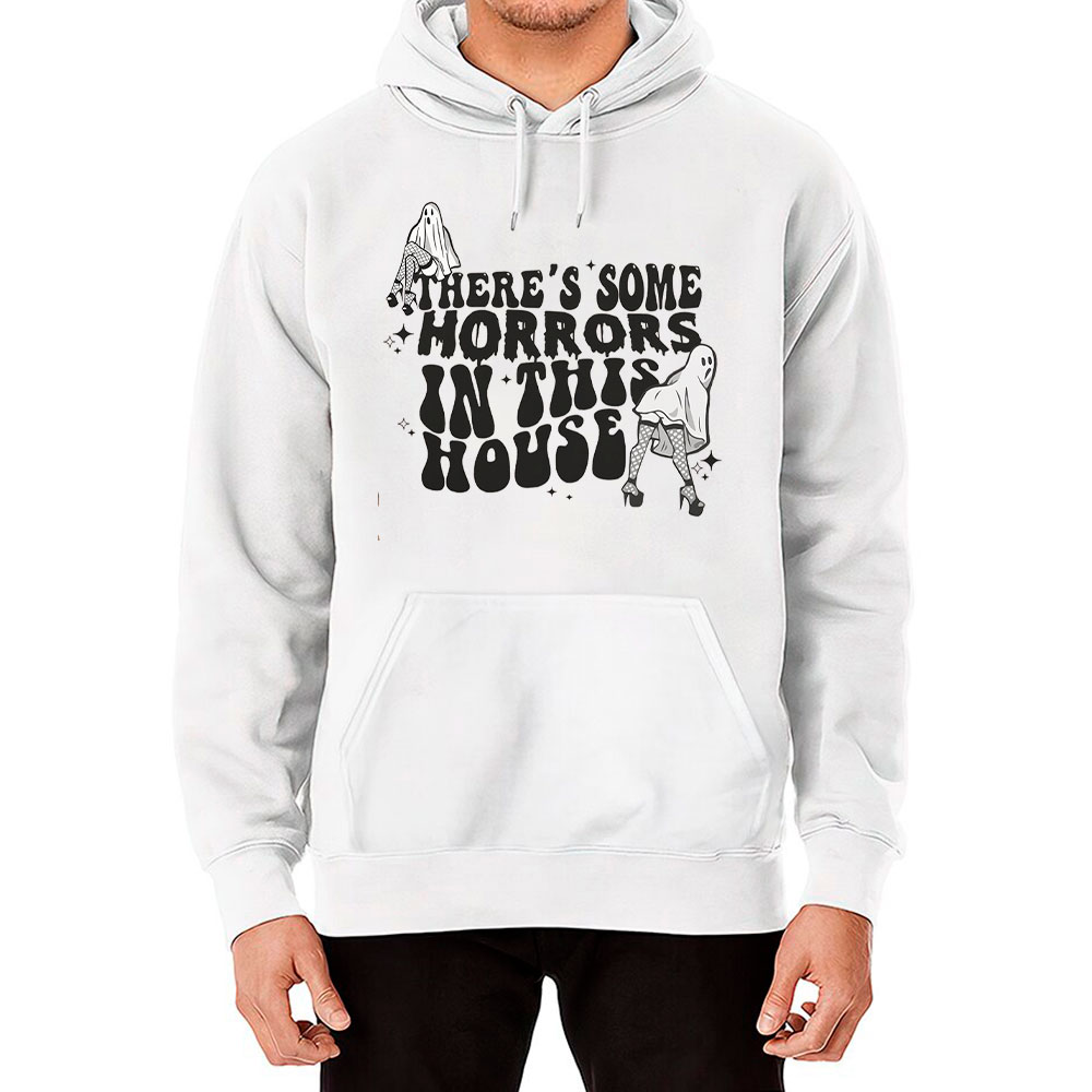 There’s Some Horrors In This House Funny Hoodie For Men Women