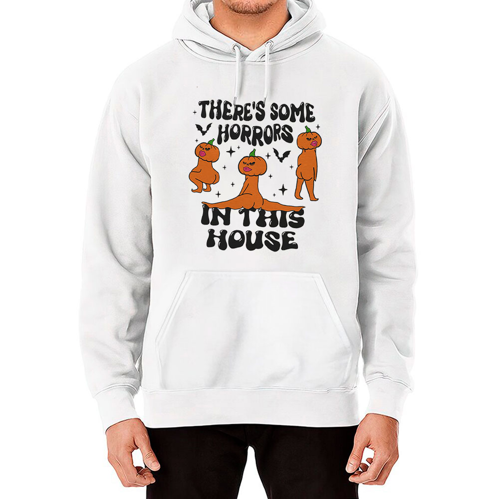 There's Some Horrors In This House Horrors Halloween Hoodie