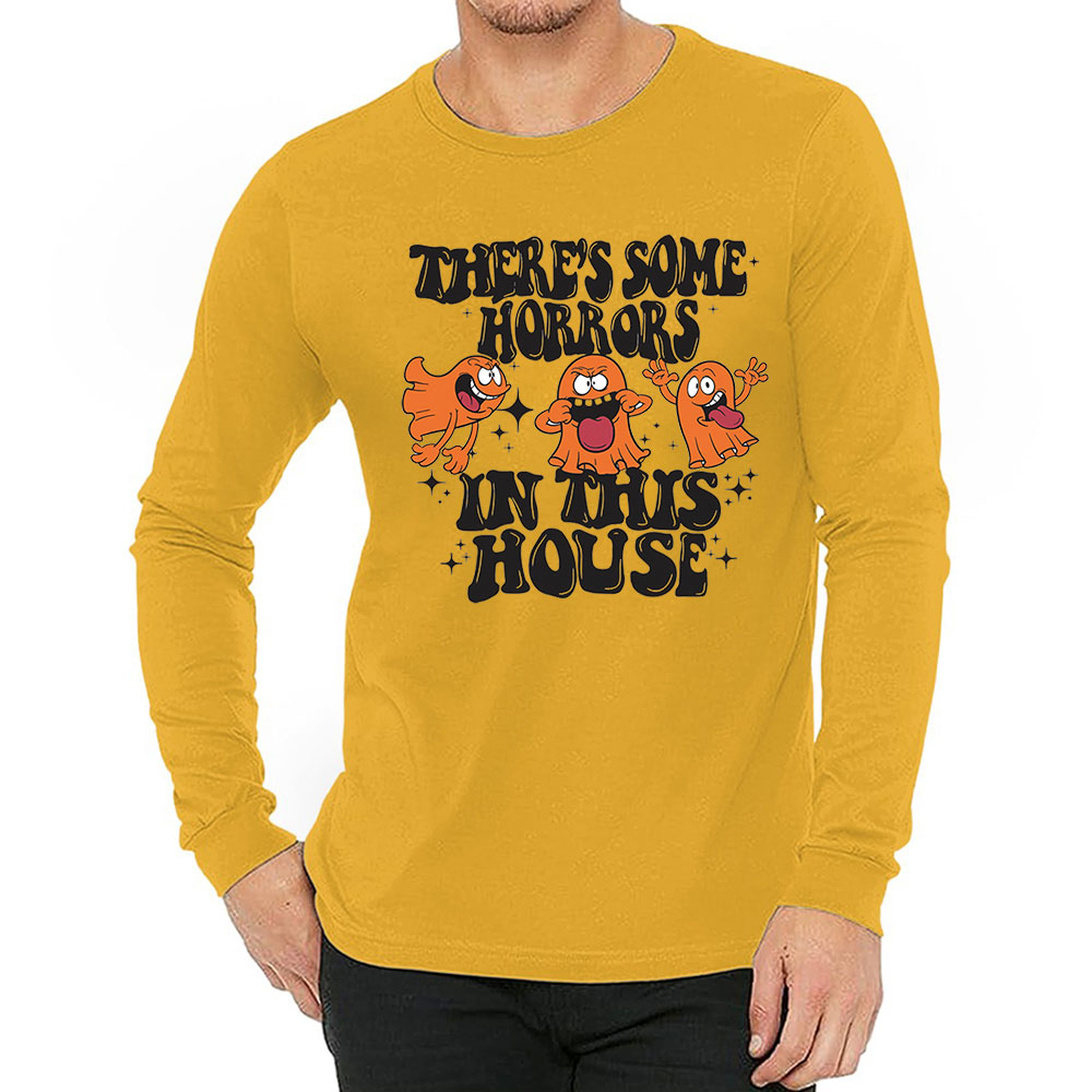 Ghost Spooky There’s Some Horrors In This House Long Sleeve